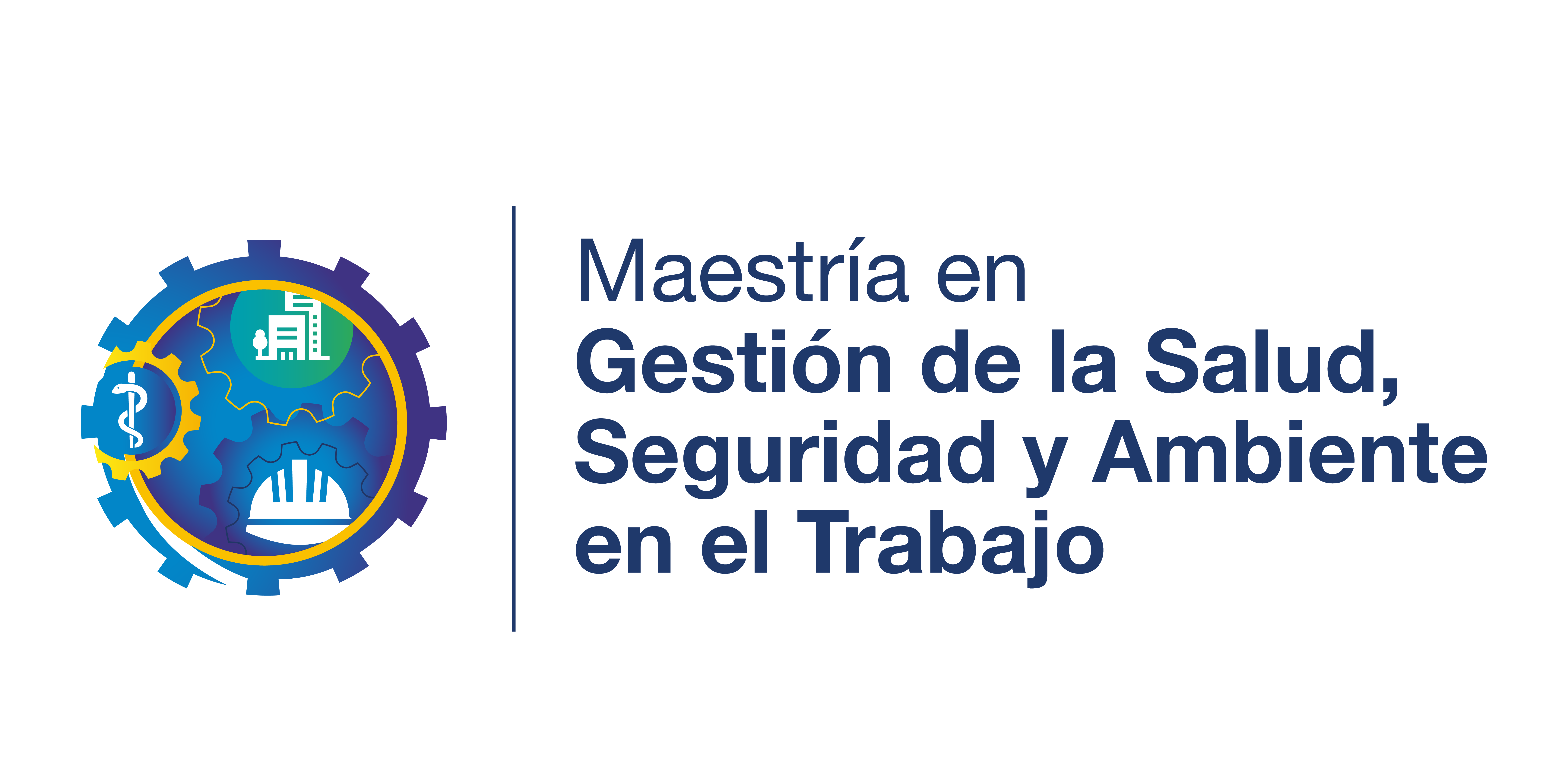 Maestría en Gestión de la Salud, Seguridad y Ambiente en el Trabajo